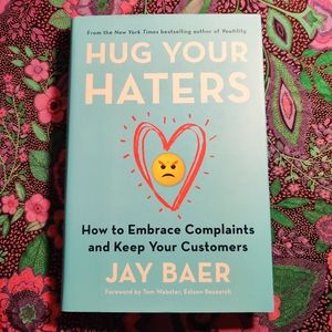 Hug Your Haters by Jay Baer